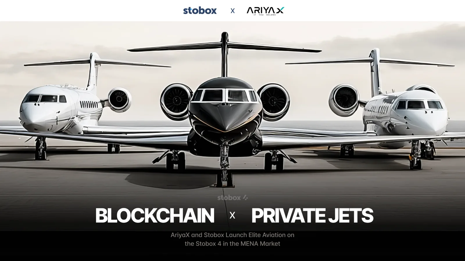 Blockchain x Private Jets: AriyaX and Stobox Launch Elite Aviation on the Stobox 4 in the MENA Market