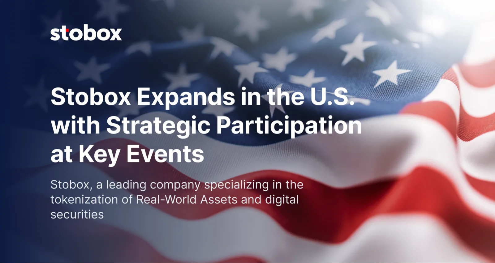 Stobox Expands in the U.S. with Strategic Participation at Key Events