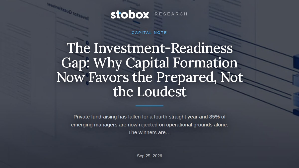 The Investment-Readiness Gap: Why Capital Formation Now Favors the Prepared, Not the Loudest