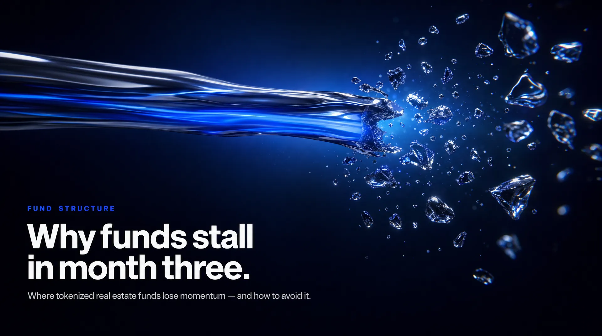 Why Tokenized Real Estate Funds Stall in Month Three (and 3 Structural Fixes)