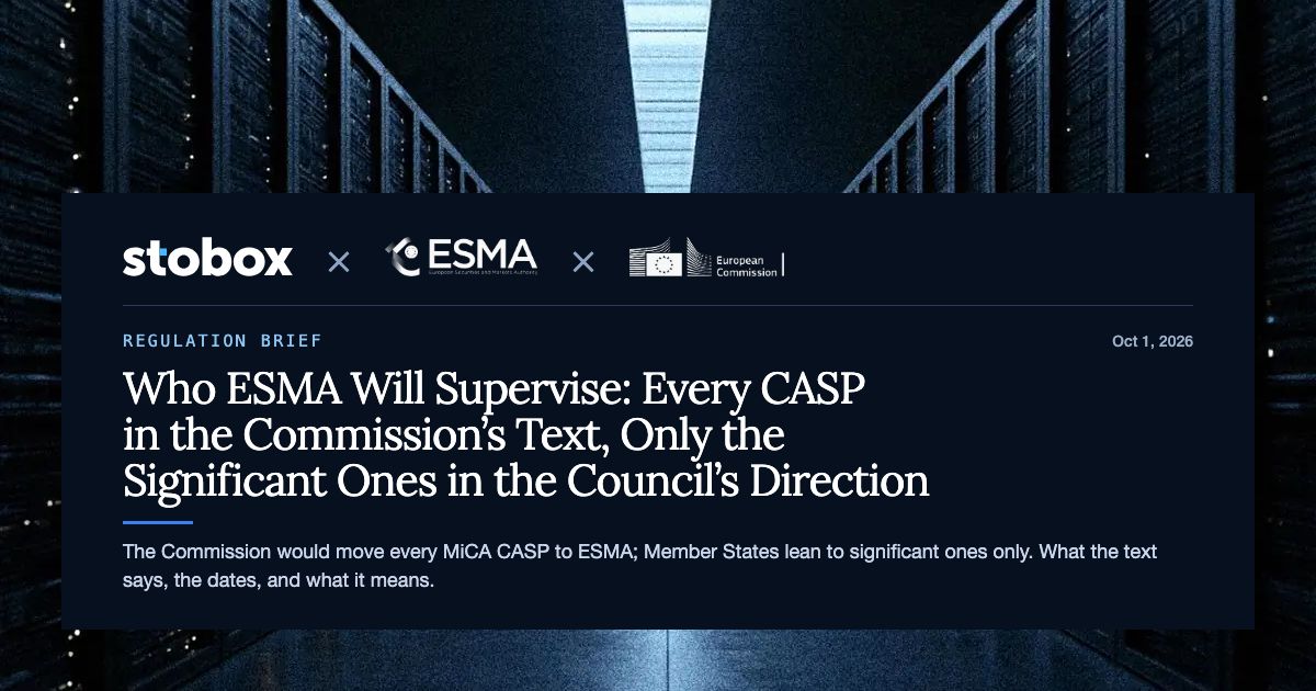 Who ESMA Will Supervise: Every CASP in the Commission's Text, Only the Significant Ones in the Council's Direction