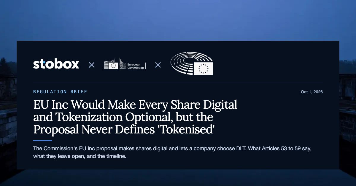 EU Inc Would Make Every Share Digital and Tokenization Optional, but the Proposal Never Defines 'Tokenised'