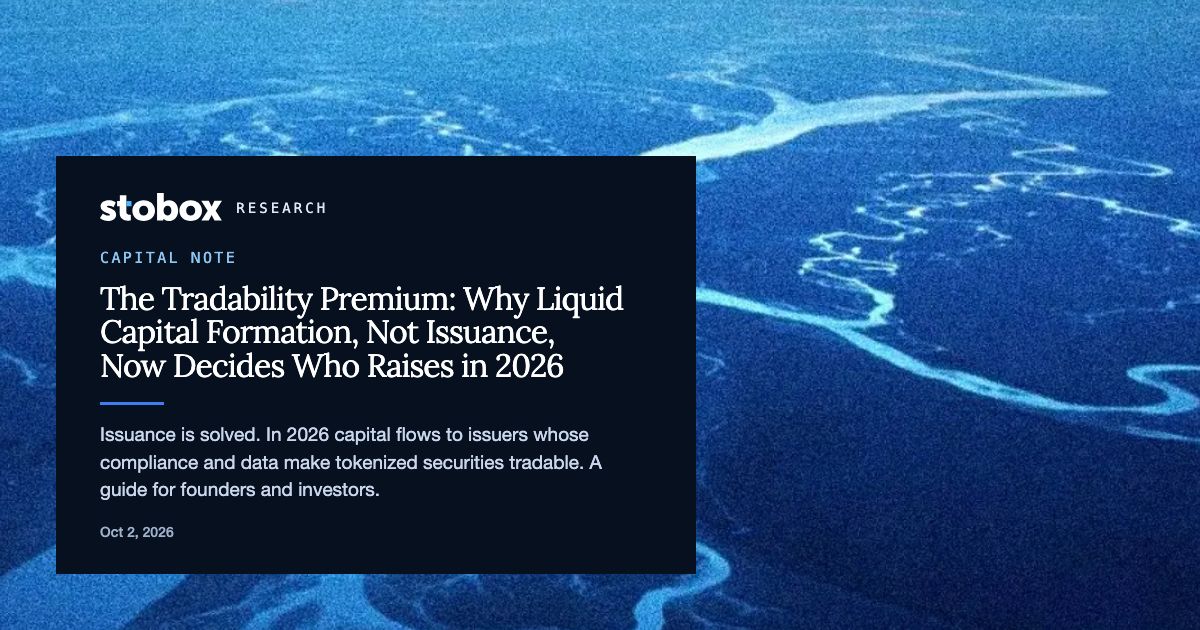 The Tradability Premium: Why Liquid Capital Formation, Not Issuance, Now Decides Who Raises in 2026