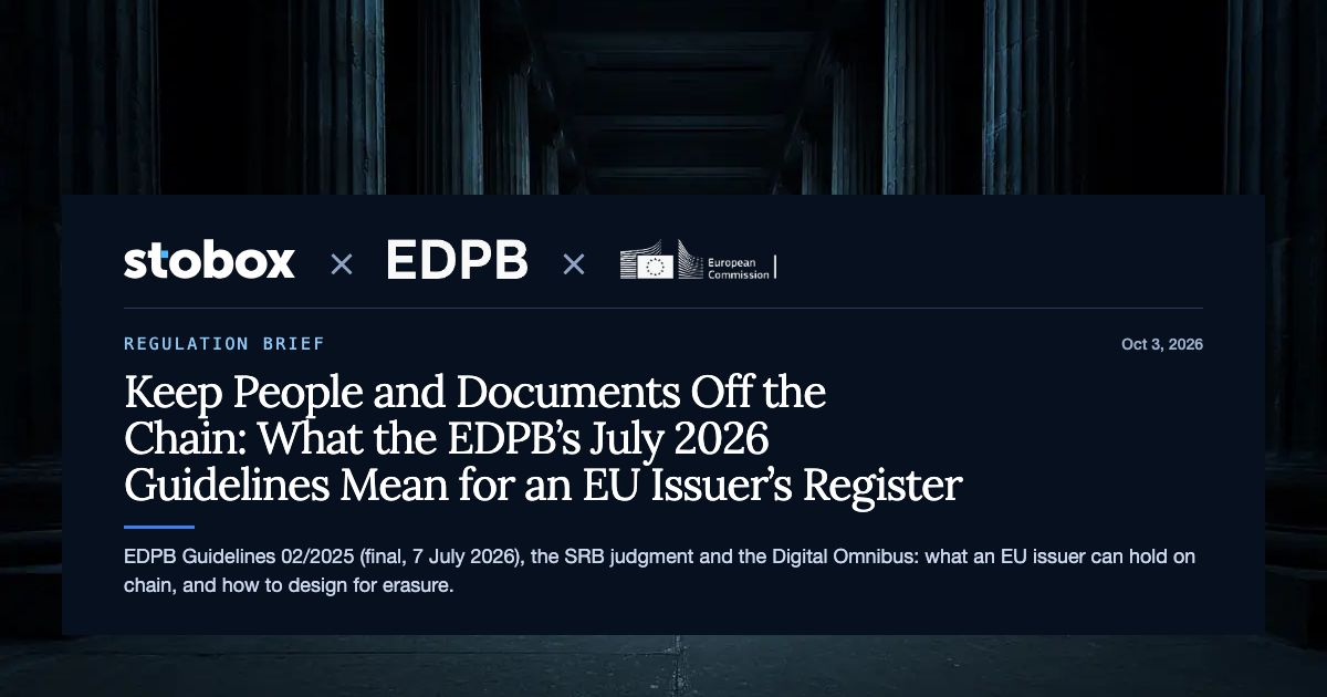 Keep People and Documents Off the Chain: What the EDPB's July 2026 Guidelines Mean for an EU Issuer's Register