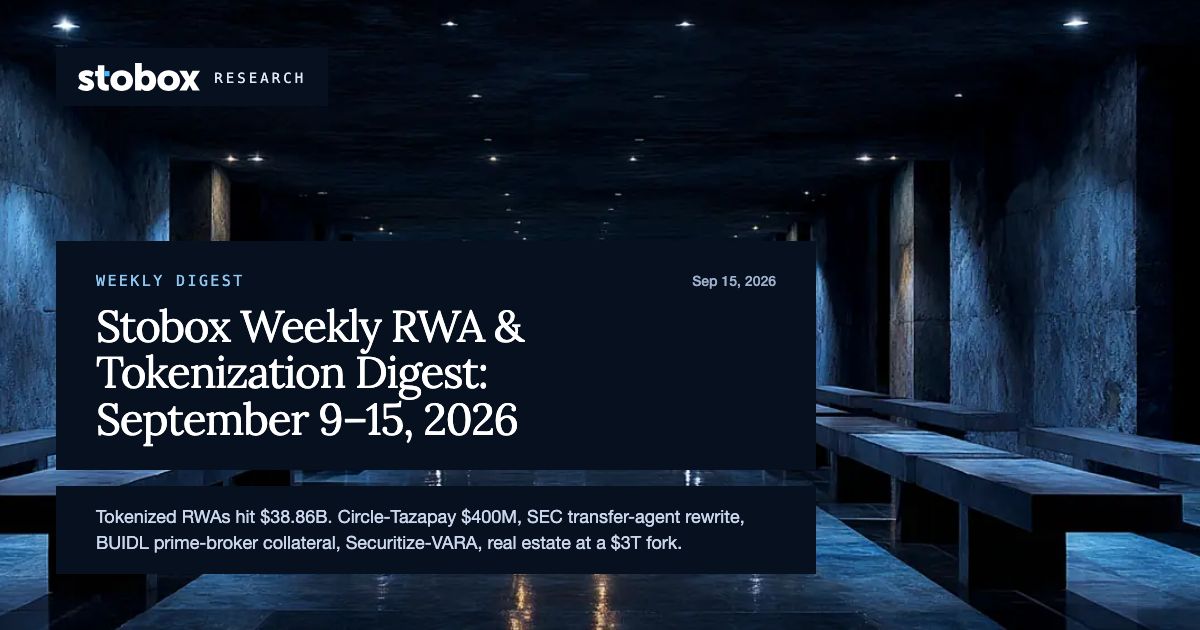 Stobox Weekly RWA & Tokenization Digest: September 9–15, 2026