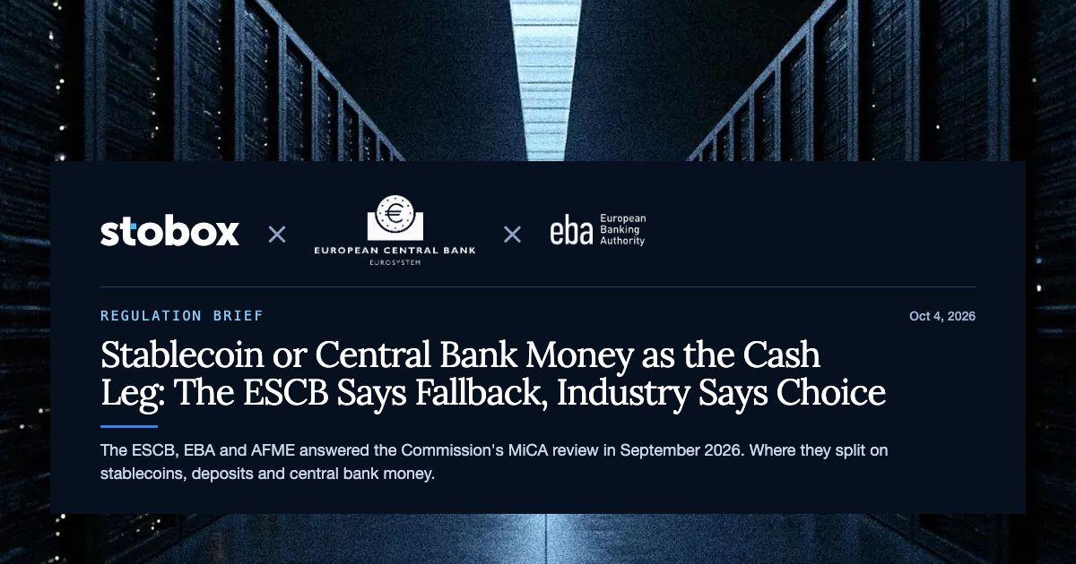 Stablecoin or Central Bank Money as the Cash Leg: The ESCB Says Fallback, Industry Says Choice