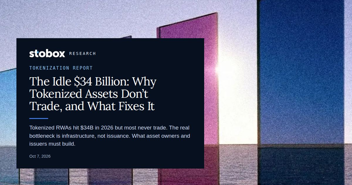 The Idle $34 Billion: Why Tokenized Assets Don't Trade, and What Fixes It