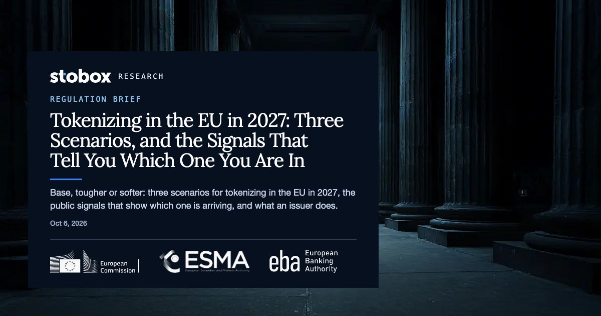 Tokenizing in the EU in 2027: Three Scenarios, and the Signals That Tell You Which One You Are In