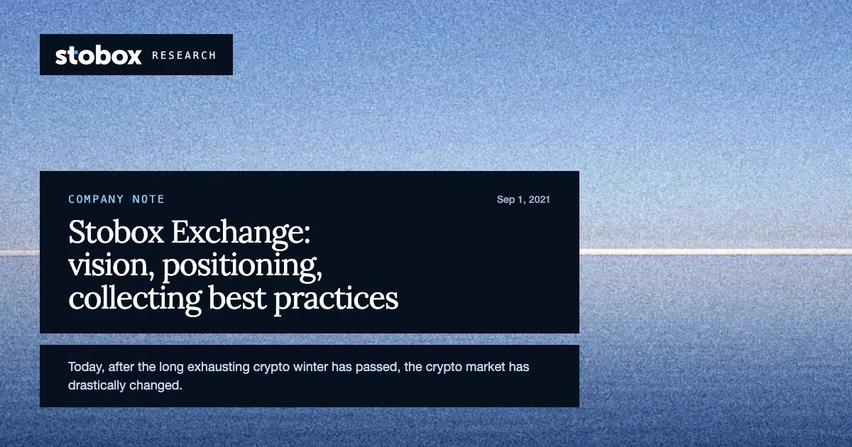 Stobox Exchange: vision, positioning, collecting best practices.