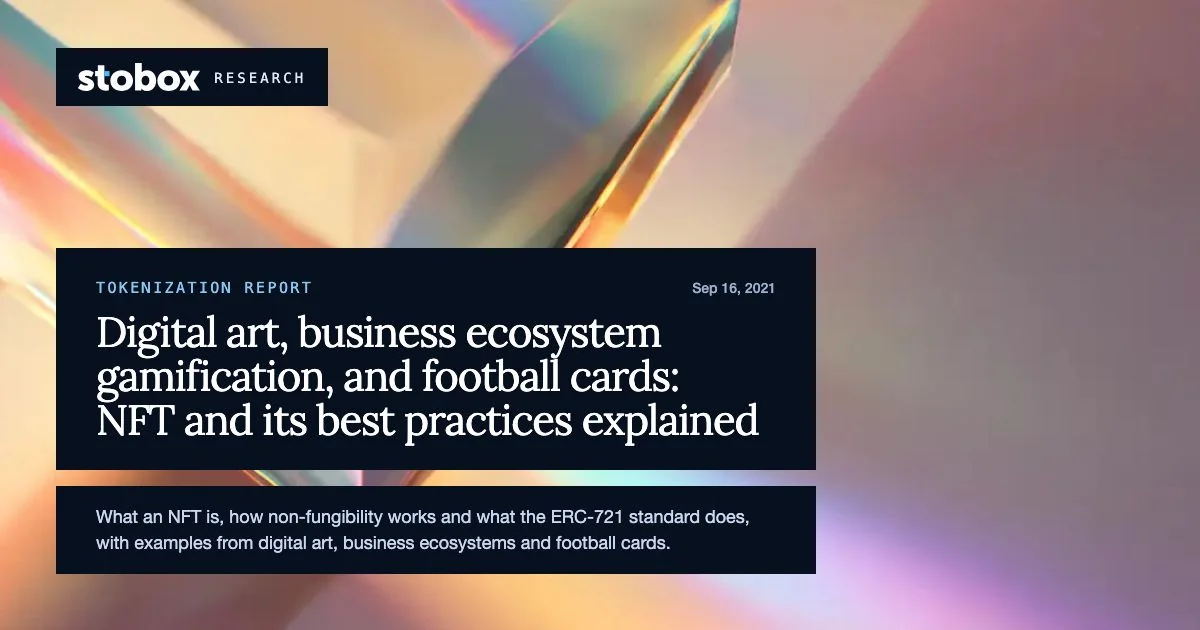 Digital art, business ecosystem gamification, and football cards: NFT and its best practices explained.