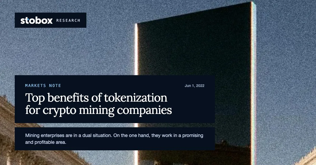 Top benefits of tokenization for crypto mining companies.
