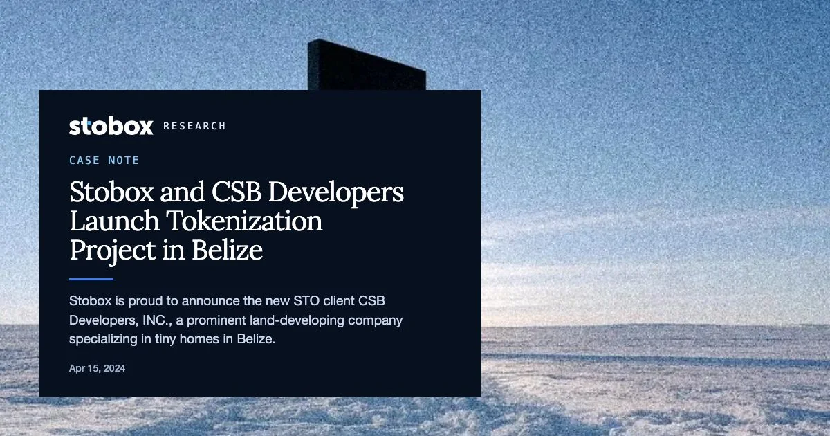 Stobox and CSB Developers Launch Tokenization Project in Belize