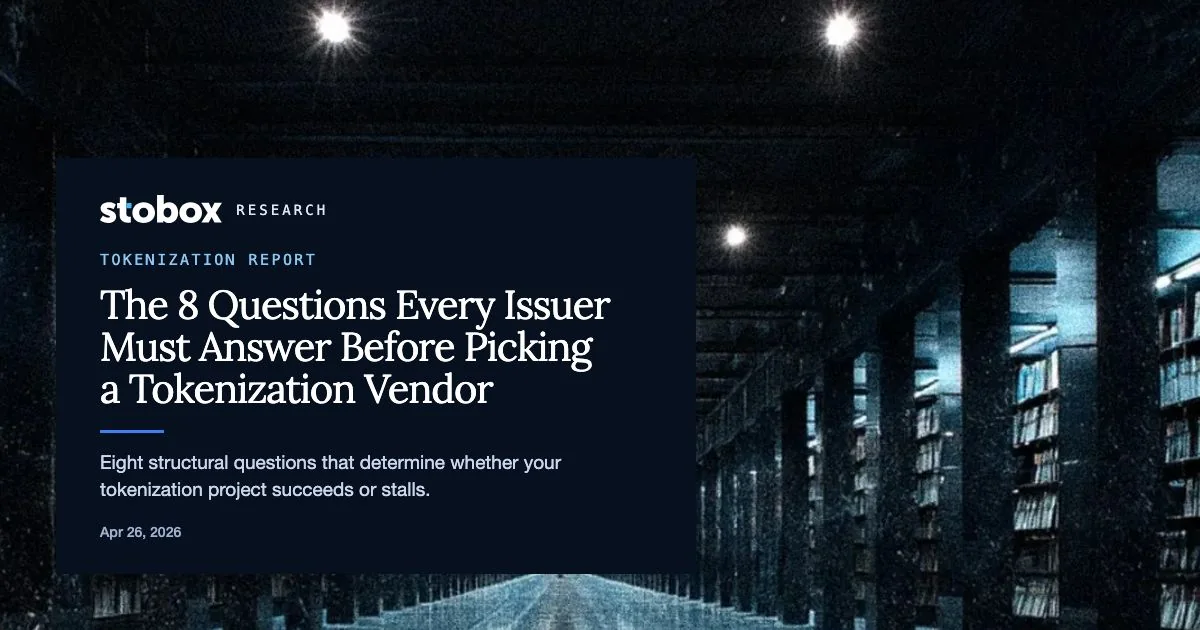 The 8 Questions Every Issuer Must Answer Before Picking a Tokenization Vendor