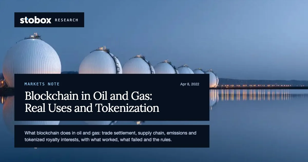 Blockchain in Oil and Gas: Real Uses, Failures and Tokenization