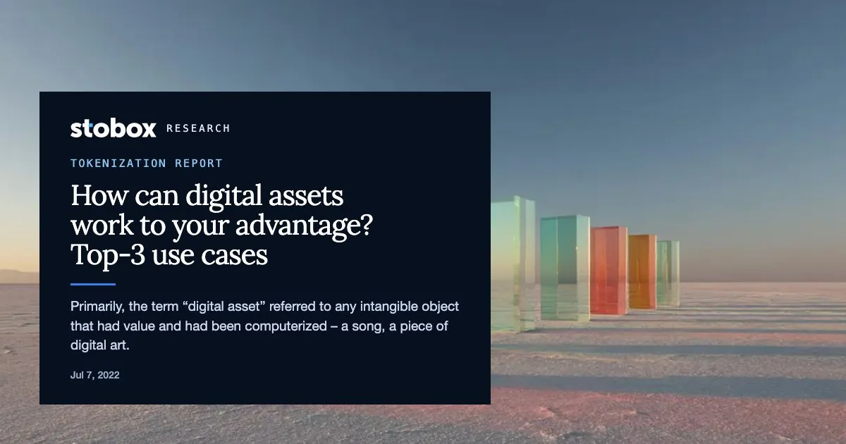 How can digital assets work to your advantage? Top-3 use cases.