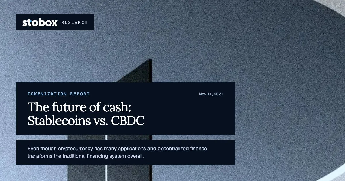 The future of cash: Stablecoins vs. CBDC