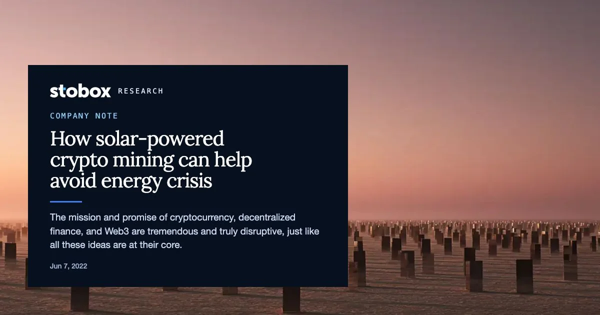 How solar-powered crypto mining can help avoid energy crisis.