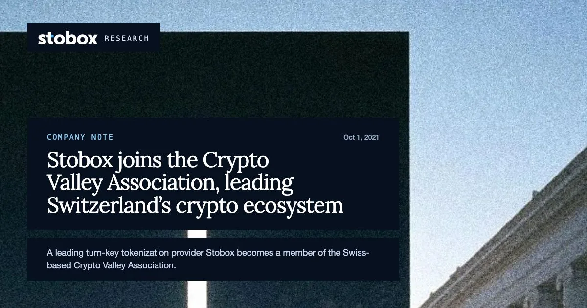 Stobox joins the Crypto Valley Association, leading Switzerland's crypto ecosystem.