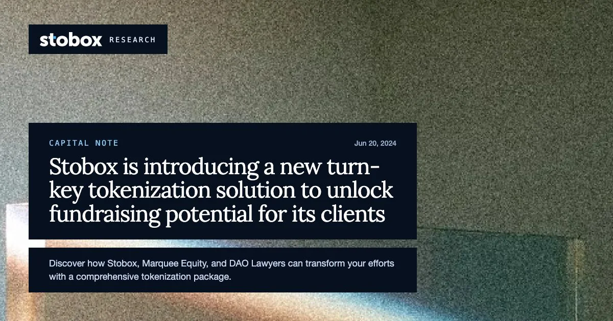Stobox is introducing a new turn-key tokenization solution to unlock fundraising potential for its clients.