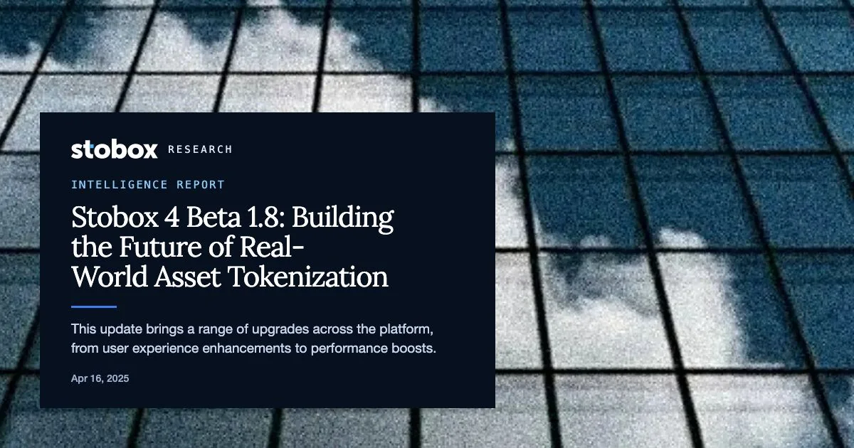 Stobox 4 Beta 1.8: Building the Future of Real-World Asset Tokenization