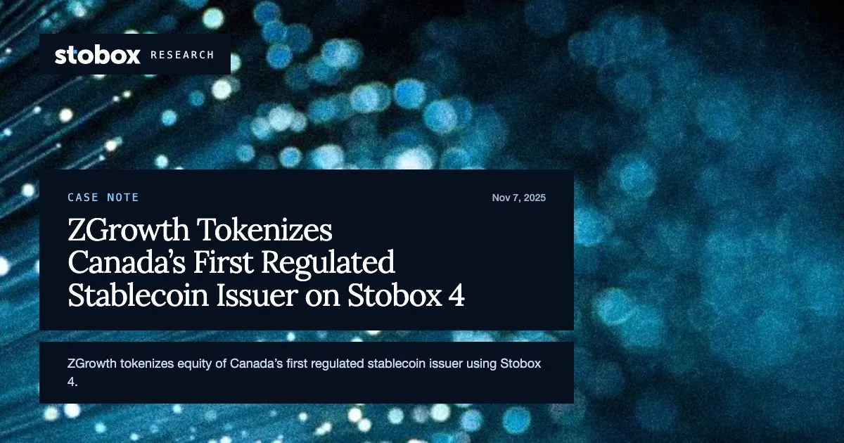 ZGrowth Tokenizes Canada's First Regulated Stablecoin Issuer on Stobox 4