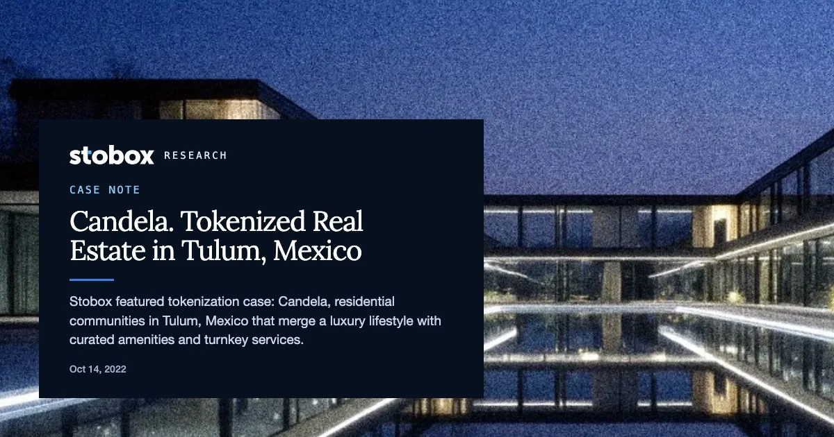 Candela. Tokenized Real Estate in Tulum, Mexico.