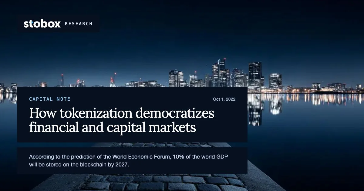 How tokenization democratizes financial and capital markets.