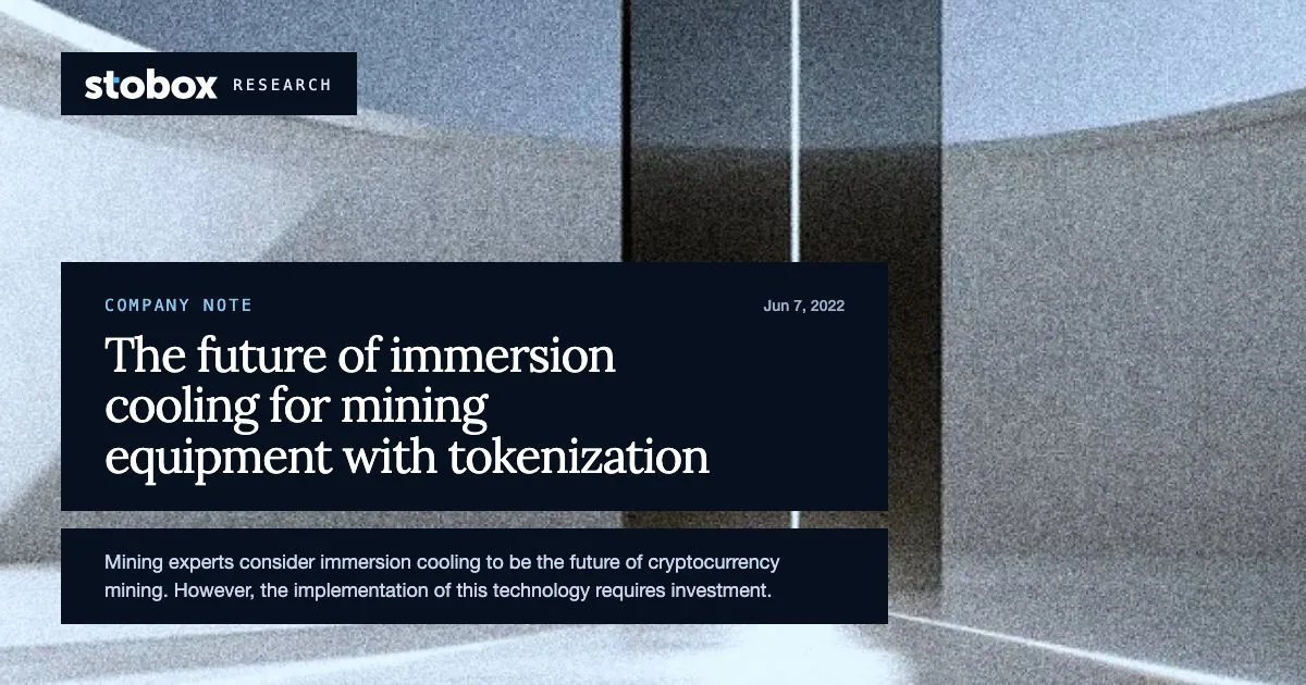 The future of immersion cooling for mining equipment with tokenization.