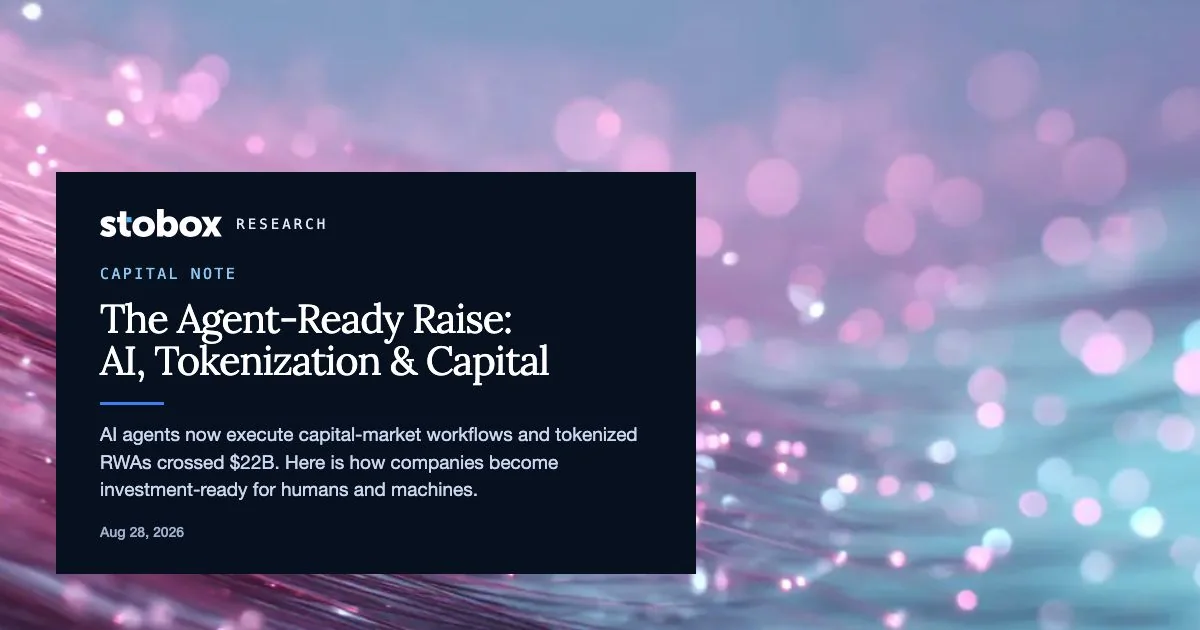The Agent-Ready Raise: How AI and Tokenization Are Rewriting Capital Formation