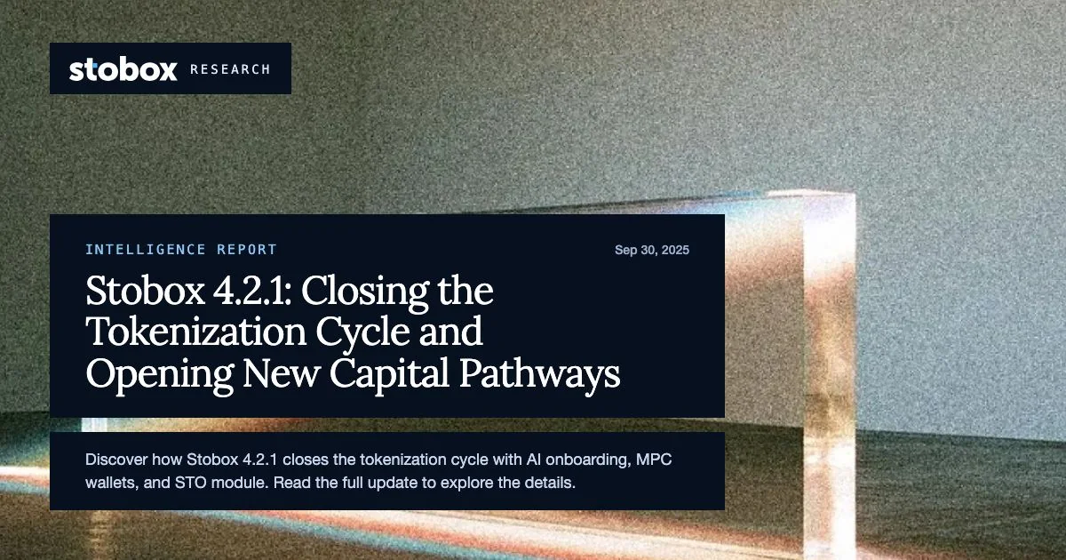 Stobox 4.2.1: Closing the Tokenization Cycle and Opening New Capital Pathways