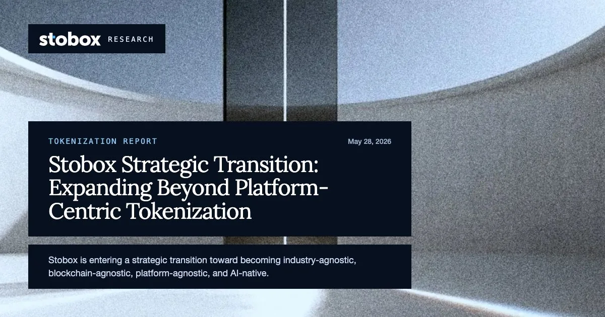 Stobox Strategic Transition: Expanding Beyond Platform-Centric Tokenization