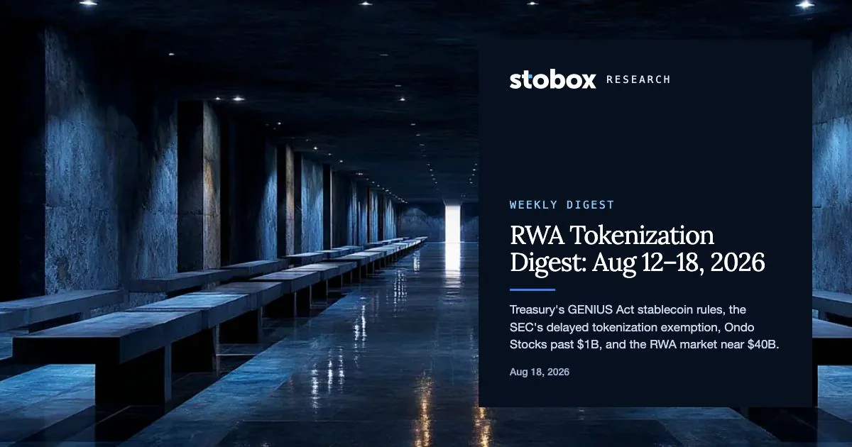 Stobox Weekly RWA & Tokenization Digest: August 12–18, 2026