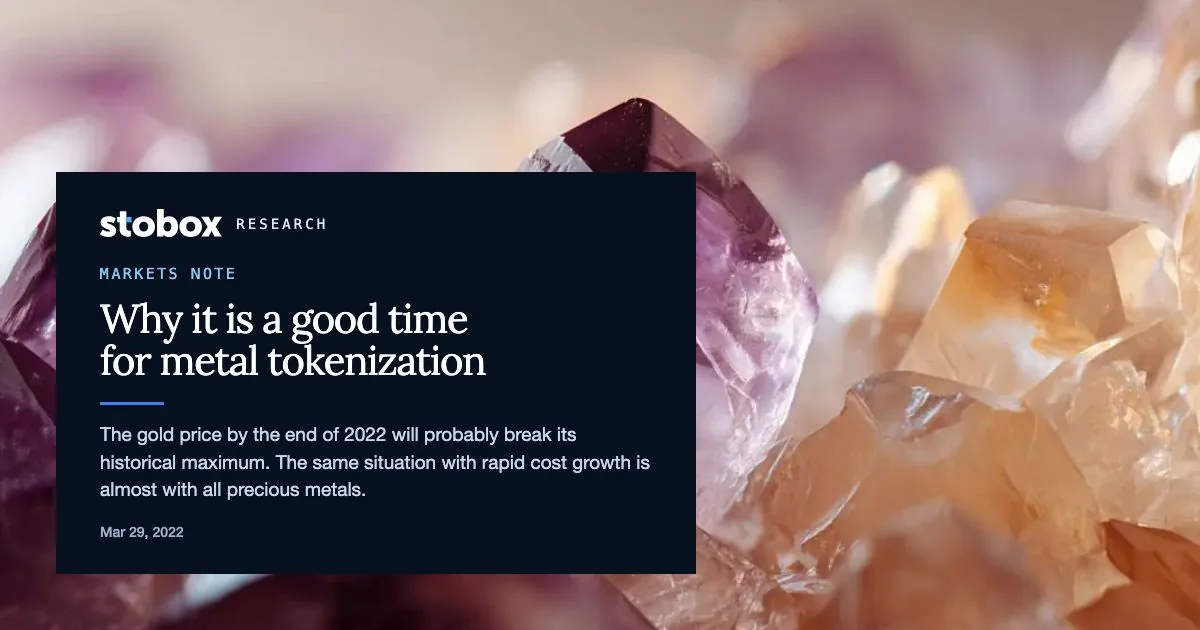 Why it is a good time for metal tokenization.