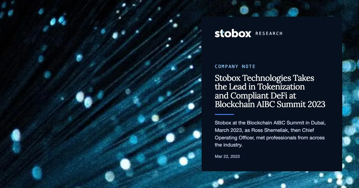 Stobox Technologies Takes the Lead in Tokenization and Compliant DeFi at Blockchain AIBC Summit 2023