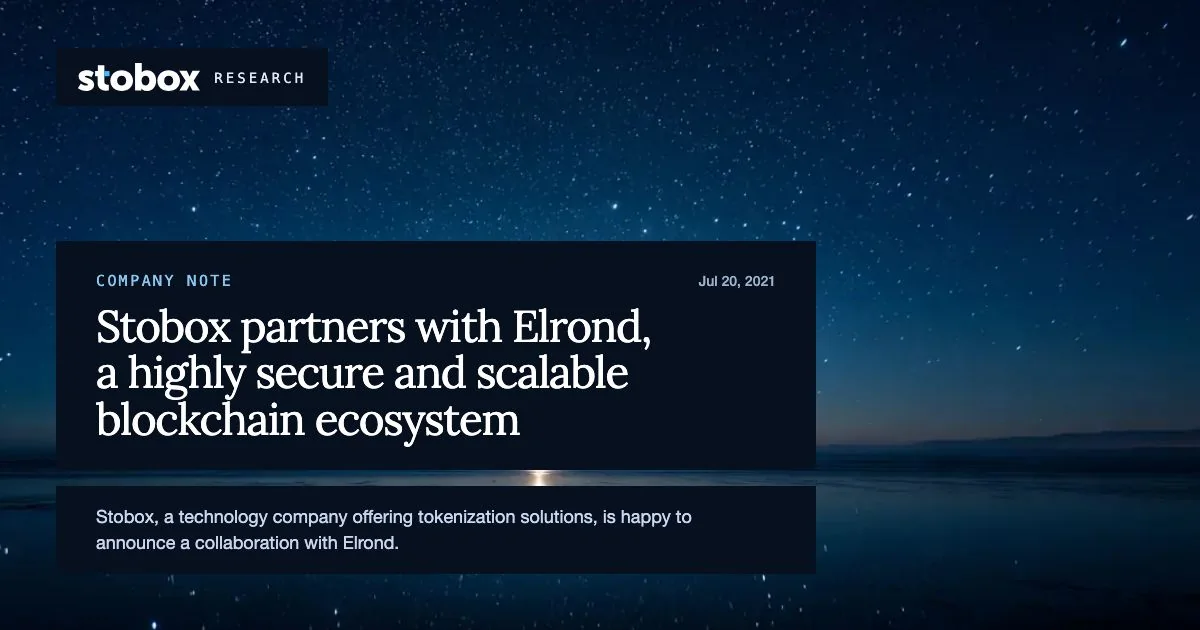 Stobox partners with Elrond, a highly secure and scalable blockchain ecosystem.